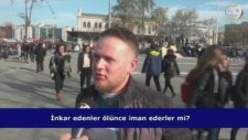 İnkar Edenler Ölünce İman Ederler Mi?