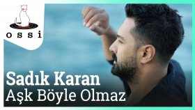 Sadık Karan - Ask Boyle Olmaz Sadık Karan - Ask Boyle Olmaz