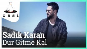 Sadık Karan - Dur Gitme Kal Sadık Karan - Dur Gitme Kal