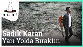 Sadık Karan - Yarı Yolda Bıraktın Sadık Karan - Yarı Yolda Bıraktın