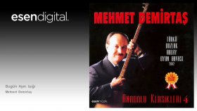 Mehmet Demirtaş - Bugün Ayın Işığı - Esen Digital