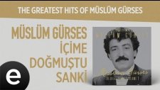 Müslüm Gürses - İçime Doğmuştu Sanki