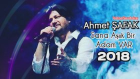 Ahmet Şafak - Sana Aşık Bir Adam Var Ahmet Şafak - Sana Aşık Bir Adam Var