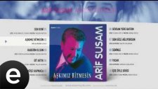 Arif Susam - Aşkımız Bitmesin
