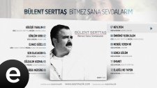 Bülent Serttaş - Neyliyem
