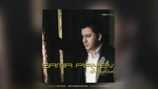 Samir Piriyev - Ayrılık Türküsü (Dağlar)