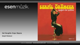 Serpil Örümcer - Gel Sevgilim Koşe Başına Serpil Örümcer - Gel Sevgilim Koşe Başına