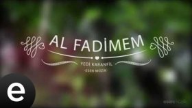 Yedi Karanfil - Al Fadimem