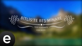 Yedi Karanfil - Bitlis’te Beş Minare