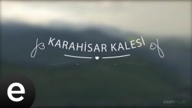 Yedi Karanfil - Karahisar Kalesi