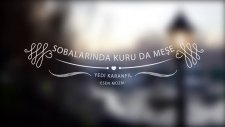Yedi Karanfil - Sobalarında Kuru Da Meşe
