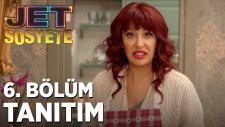 Jet Sosyete - 6. Bölüm Tanıtımı