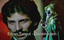 Ercan Turgut - Dönemezsin