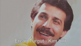 Ercan Turgut - Kim Bilir Ercan Turgut - Kim Bilir