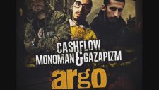 Gazapizm & Cashflow & Monoman - Argo