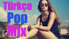 Türkçe Pop Müzik Mix 2018 /( Dj İbrahim Demir
