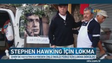 Stephen Hawking İçin Lokma Döküldü