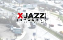 XJAZZ 2018 İstanbul: 12 Nisan Program