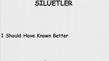 Silüetler - I Should Have Known Better (1965, İstanbul Radyosu)