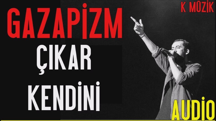 gazapizm cikar kendini 2018 izlesene com