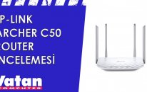 TP-Link Archer C50 Router İncelemesi