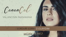 Canan Çal - Yalancısın İnanamam