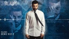 Taladro - Deniz Kızı 2 (Yeni Versiyon) #Hülya