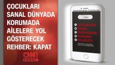 Çocukları Sanal Dünyada Korumada Ailelere Yol Gösterecek Rehber: Kapat