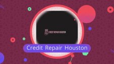 Credit Repair Company in Houston, TX