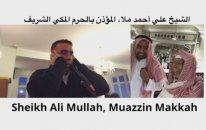 Kabe Müezzini. Sheikh Ali Ahmed Mullah, Muadhin Makkah. Kabe Müezzinleri, Kabe Müezzini Ali Mulla