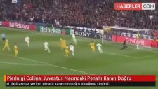 Pierluigi Collina: Juventus Maçındaki Penaltı Kararı Doğru