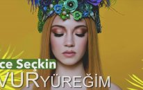 Ece Seçkin - Vur Yüreğim