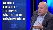 Nedret Ersanel: Trump'ın sözünü yere düşürmediler