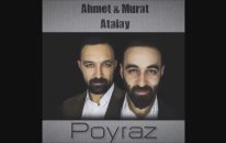 Ahmet & Murat Atalay - Olmadı Yar