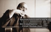 Cemal Süreyya- Biliyorum Sana Giden Yollar Kapalı Yorum:Mazlum Okan