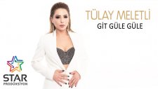 Tülay Meletli - Git Güle Güle (Official Audio)