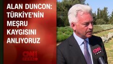 Alan Duncon: Türkiye'nin Meşru Kaygısını Anlıyoruz