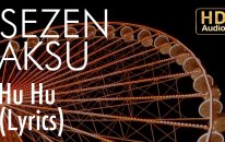 Sezen Aksu - Hu Hu (Lyrics I Şarkı Sözleri)