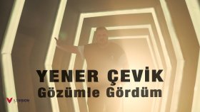 Yener Çevik - Gözümle Gördüm Yener Çevik - Gözümle Gördüm