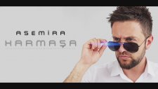 Asemira - KARMAŞA ( Official Music ) 2019