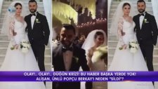 Alişan Düğününde Sahneye Çıkmayan Berkay'ı Hayatından Sildi! (8 Mayıs 2018)