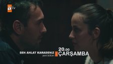 Sen Anlat Karadeniz 16. Bölüm 2. Fragmanı