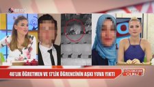 46'lık Öğretmen ve 17'lik Öğrencinin Yasak Aşkı Yuva Yıktı (Söylemezsem Olmaz 10 Mayıs Perşembe)