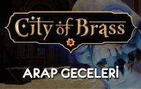 City Of Brass | Arap Geceleri