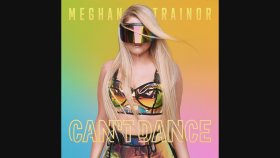 Meghan Trainor - Can't Dance Meghan Trainor - Can't Dance