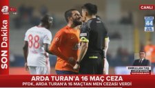 PFDK Arda Turan'a 16 Maç Ceza Verdi