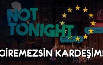 Not Tonight | Giremezsin Kardeşim!