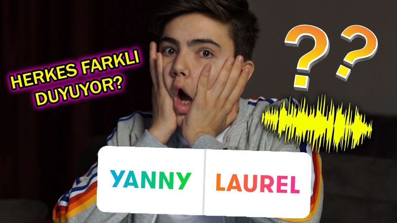 Bu Videoda Ne Diyor Yanny mi Laurel mi Bu Videoda Ne Diyor Yanny mi Laurel mi
