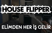 House Flipper | Elimden Her İş Gelir