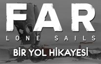 Far: Lone Sails | Bir Yol Hikayesi